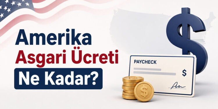 Amerika Asgari Ücreti Ne Kadar?