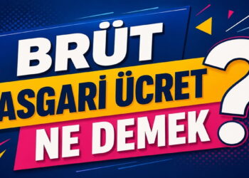 Brüt Asgari Ücret Ne Demek?