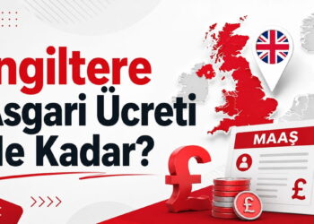 İngiltere Asgari Ücreti Ne Kadar? Güncel Saatlik ve Aylık Maaş