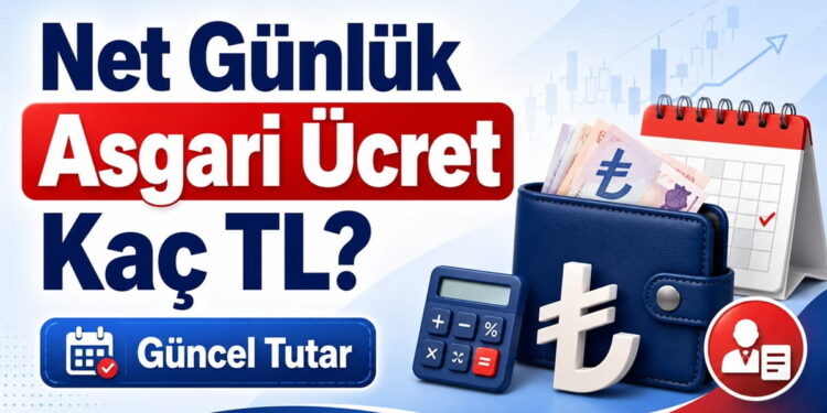 Net Günlük Asgari Ücret Kaç TL? 2026 Güncel Tutar